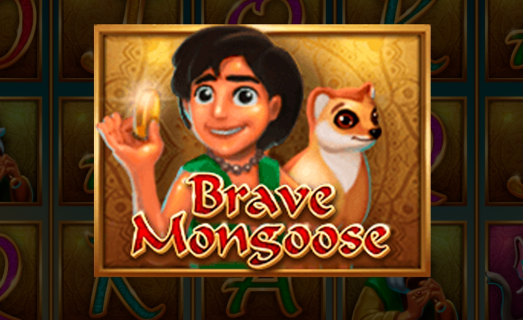 Slot Brave Mongoose 