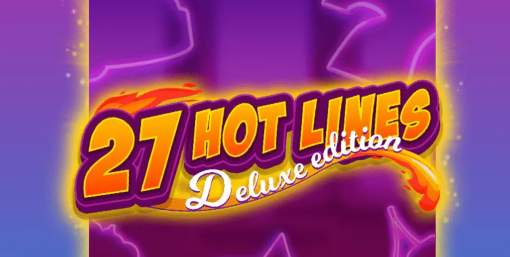 27 Hot Lines Delux