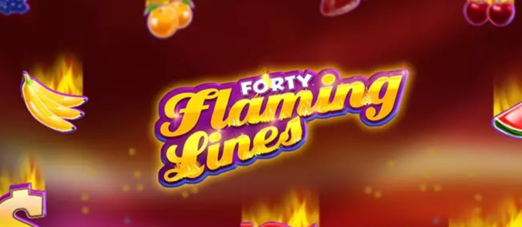 40 Flaming Lines